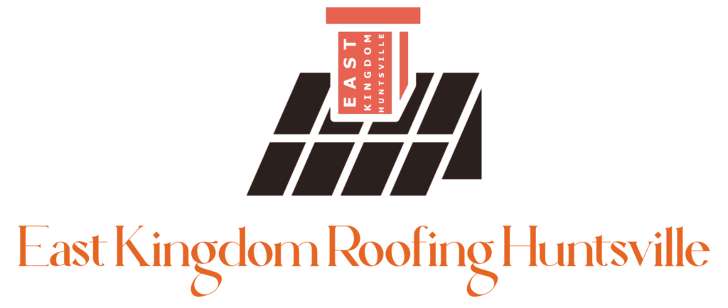 East Kingdom Roofing Huntsville